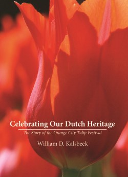 Celebrating Our Dutch Heritage: The Story of the OC Tulip Festival