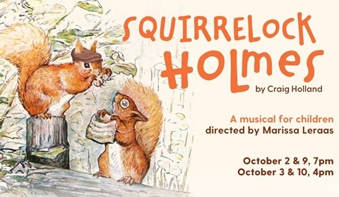 Squirrelock Homes: The Musical 